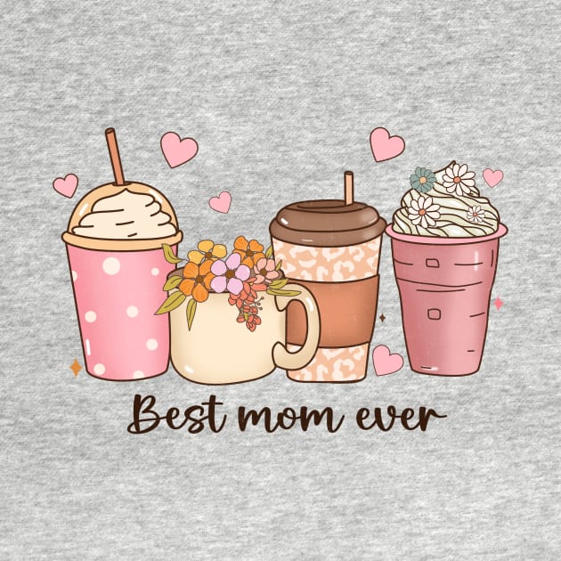 Best Mom Ever Coffee beverage flower gift for mom by skstring